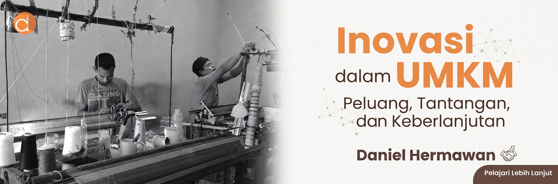 Panduan Lengkap Inovasi UMKM: Membangun Sentra Industri Berdaya Saing Global, Berkelanjutan, dan Berbasis Kapabilitas Lokal